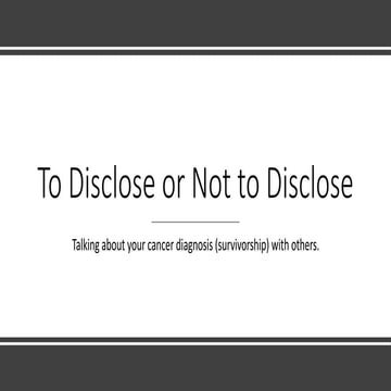 To Disclose or Not to Disclose Your Diagnosis | PPTX