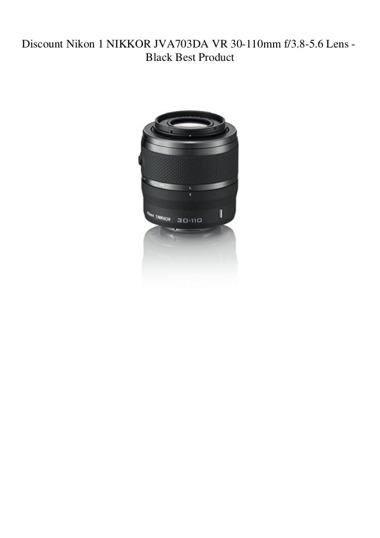 Discount Nikon 1 Nikkor Jva703da Vr 30 110mm F3 8 5 6 Lens Black Be