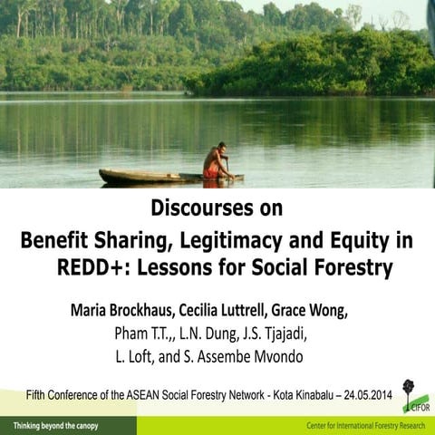 Discourses on  Benefit Sharing, Legitimacy and Equity in REDD+: Lessons for S...