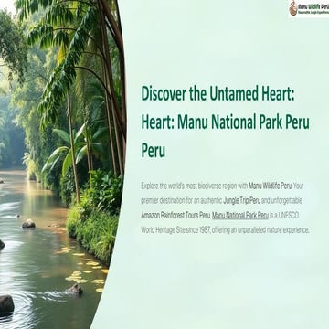 Manu National Park Peru Jungle Trips for Wildlife and Culture | PDF
