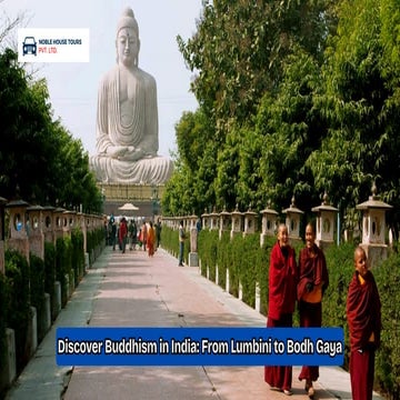 Discover Buddhism in India: From Lumbini to Bodh Gaya | Noble House Tours Pvt. Ltd.