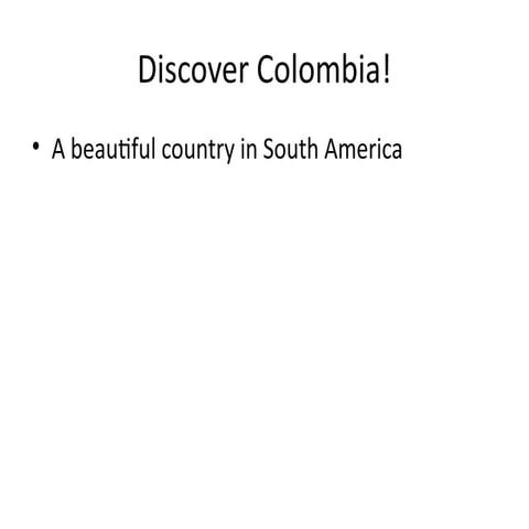 descubriendo colombia juntos, presentación sobre nuestro pais | PPTX