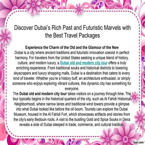 Discover Dubai’s Rich Past and Futuristic Marvels with the Best Travel Packag...