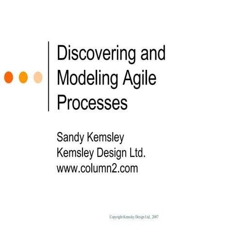 Discovering and Modeling Agile Processes