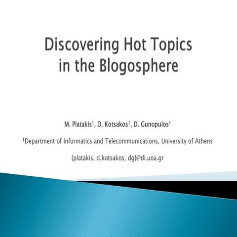 Discovering Hot Topics in the Blogosphere
