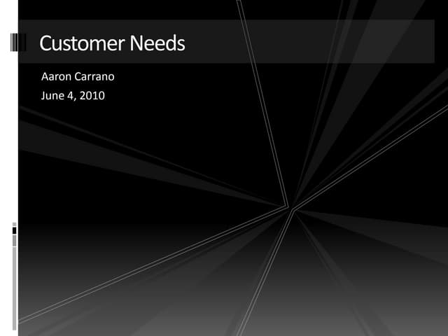 Discovering Customer Needs