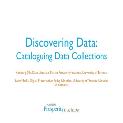 Computers in Libraries 2012 - Discovering Data: Cataloguing Data Collections