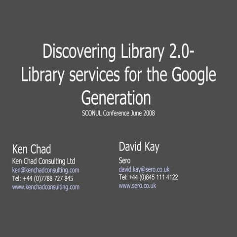 Discovering Library2.0 Libraryservices For The Google Generation Sconul June ...