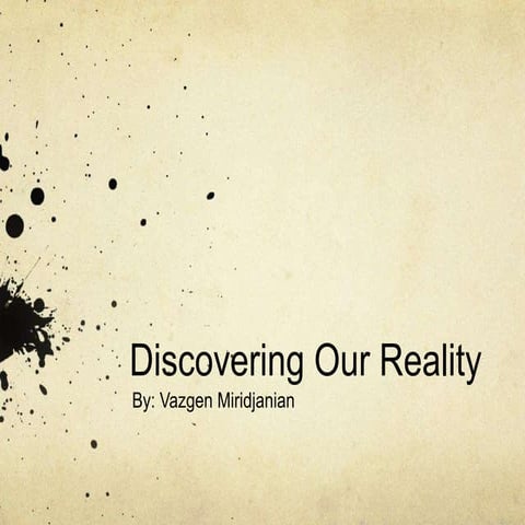 Discovering our reality