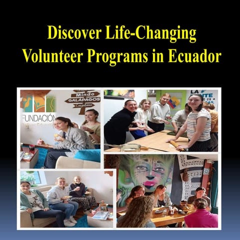 Discover Life-Changing Volunteer Programs in Ecuador.pptx