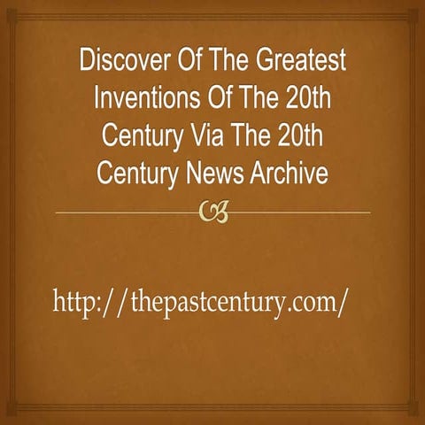 Discover of the greatest inventions of the 20th century via the 20th century ...