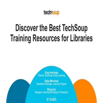 Discover the Best TechSoup Training Resources for Libraries- July 18, 2023.pdf