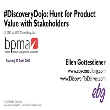 #DiscoveryDojo: Hunt for Product Value with Stakeholders