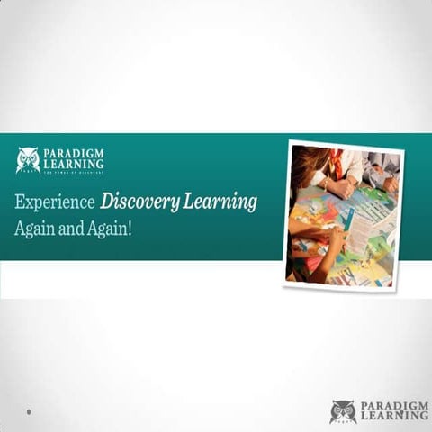 Experience the Discovery Learning Approach – Paradigm Learning
