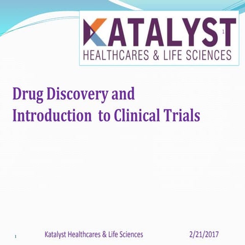 Discovery of Drug and Introduction to Clinical Trial_Katalyst HLS