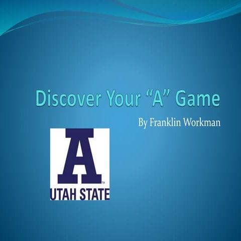 Discover Your 'A' Game