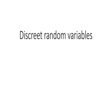 Discreet random variables alskdfh;nv falsdbalvsgfl