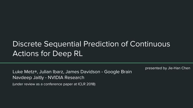 Discrete sequential prediction of continuous actions for deep RL