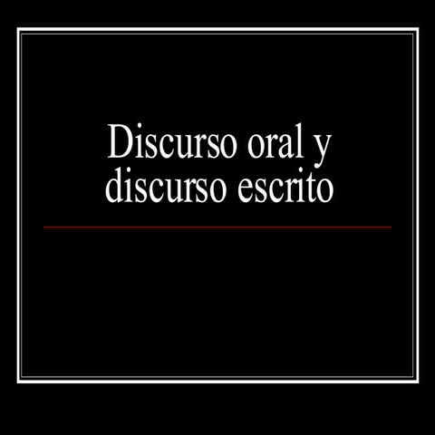 Discurso Oral Y Discurso Escrito