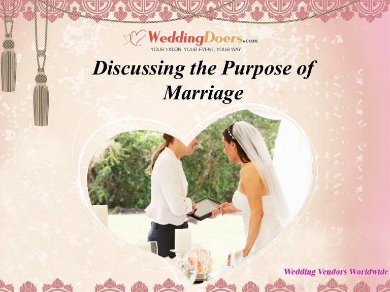 Discussing the purpose of marriage