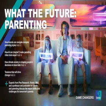 Discussing the macro shifts and challenges for tomorrow's parents.