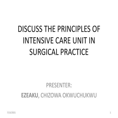 Discuss the principles of intensive care unit in surgery