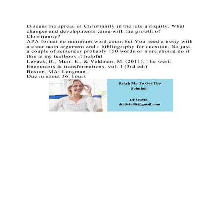 Discuss the spread of Christianity in the late antiquity. What chang.docx