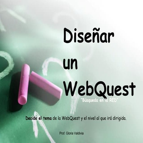 Pasos para diseñar  Web Quest