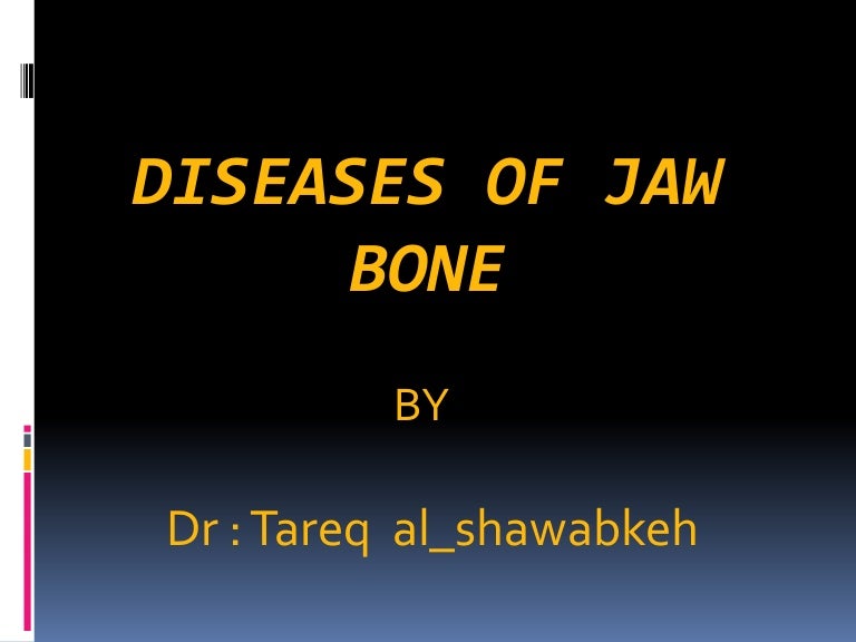 Oral pathology Disease ofjawbone