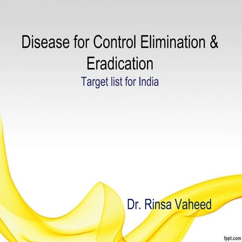 Disease for control elimination & eradication 