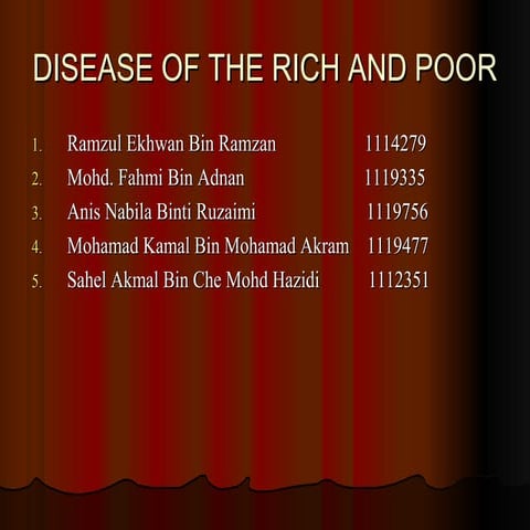 Disease of the rich and poor