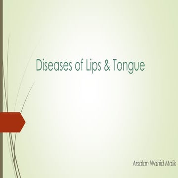 Diseases of lips & tongue