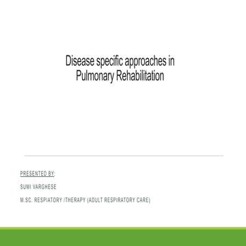 Disease specific approaches in pulmonary rehabilitation | PPTX