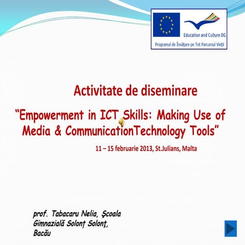  “Empowerment in ict skills making use of media & communication technology to...