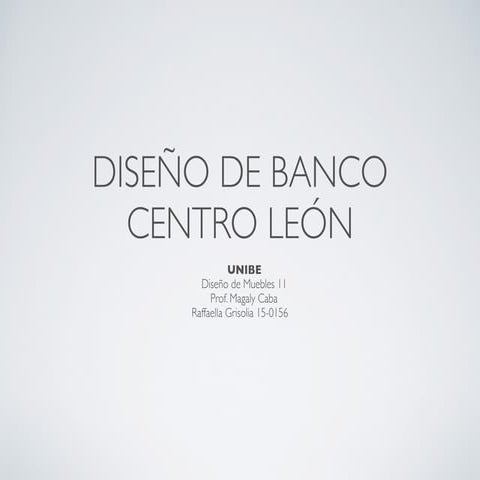 Diseno de Banco Centro Leon - CL-B 1921