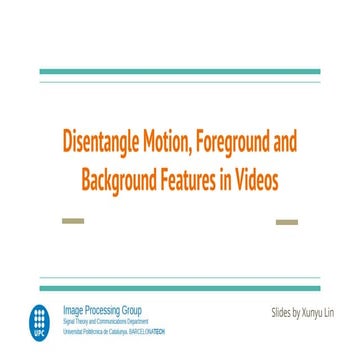 Disentangle motion, Foreground and Background Features in Videos
