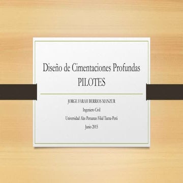 Diseño de cimentaciones profundas ponencia junio 2015 uap 
