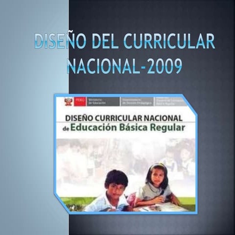 Diseño del curricular nacional 2009