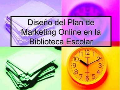 Diseño del plan de marketing en la Biblioteca Escolar