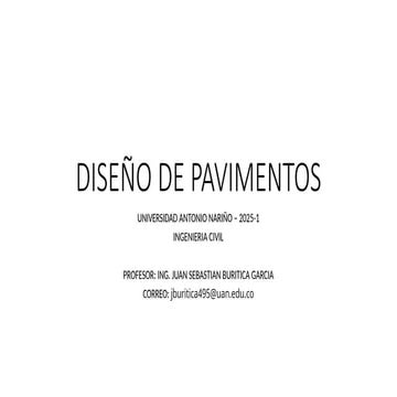 DISEÑO DE PAVIMENTOS 2025-1 - GENERALIDADES.pptx