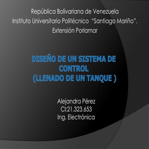 Sistema de control para llenado de un tanque | PPTX