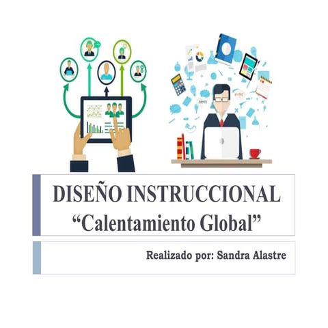 Diseño Instruccional - ADDIE: Calentamiento Global