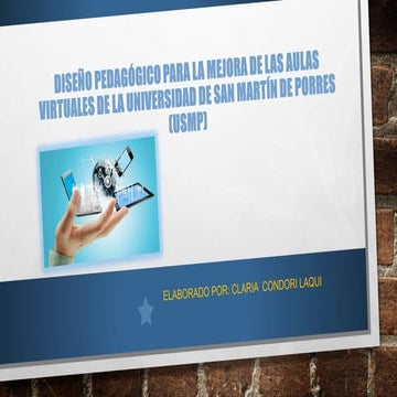 Diseño Pedagógico para la mejora de las aulas virtuales de la universalidad d...