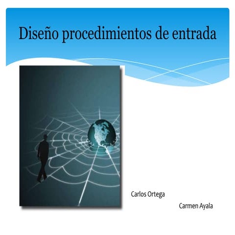 Diseño procedimientos de entrada