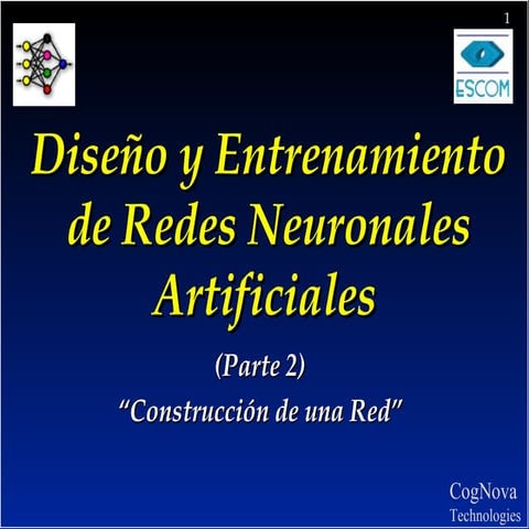 Construccion , Diseño y Entrenamiento de Redes Neuronales Artificiales