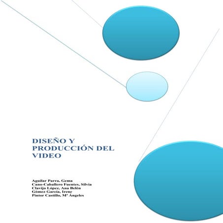 Diseño y producción del video