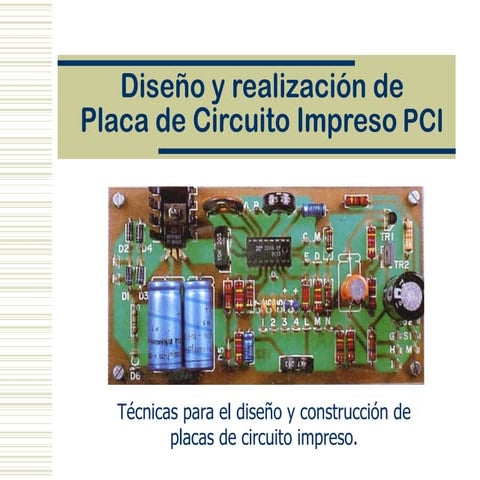 Diseño y realización de PCI