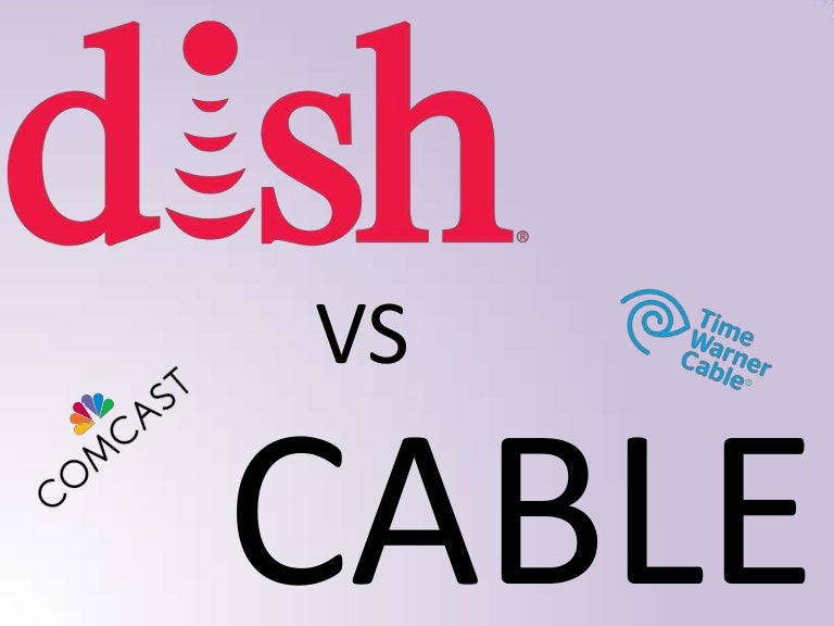 Dish vs Cable