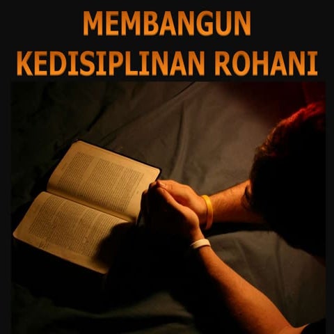 MEMBANGUN DISIPLIN ROHANI