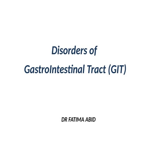 disoders of GIT.pptxZDXFCGVHBJNKML,;.'/XCFGVHBJNKML,;.
